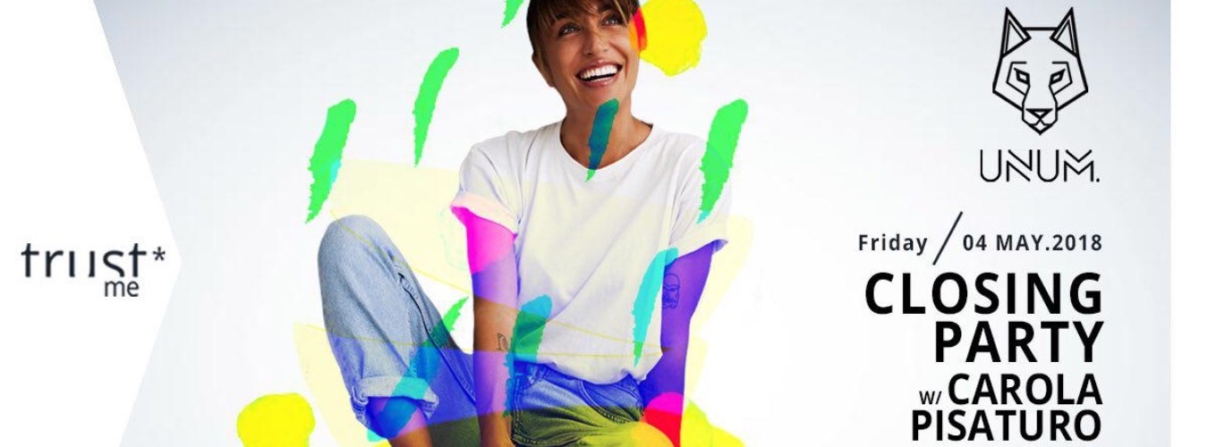 Trust Me* & Unum CLOSING PARTY w/ CAROLA PISATURO image