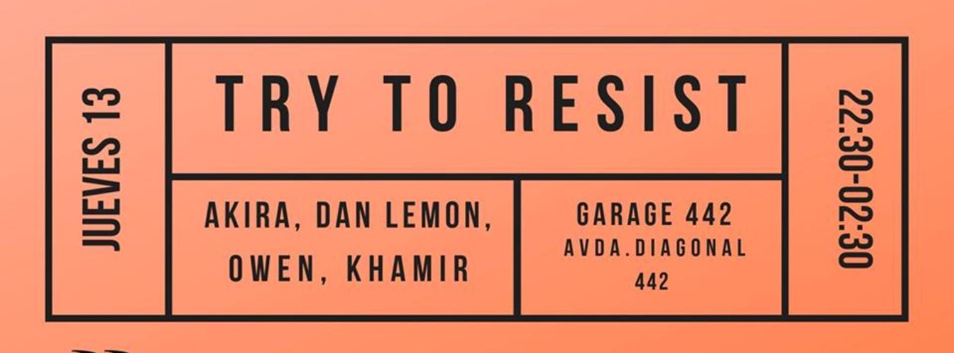TRY TO RESIST @ GARAGE442 image