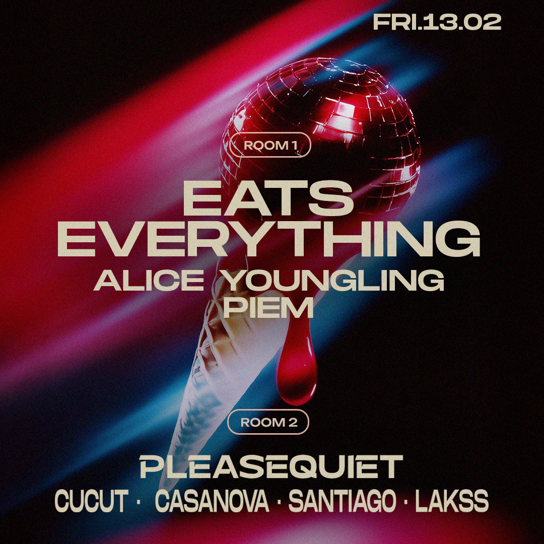 Tunnel presents: Eats Everything, Piem, Alice Youngling [PleaseQuiet] Cucut Casanova Santiago Lakss image