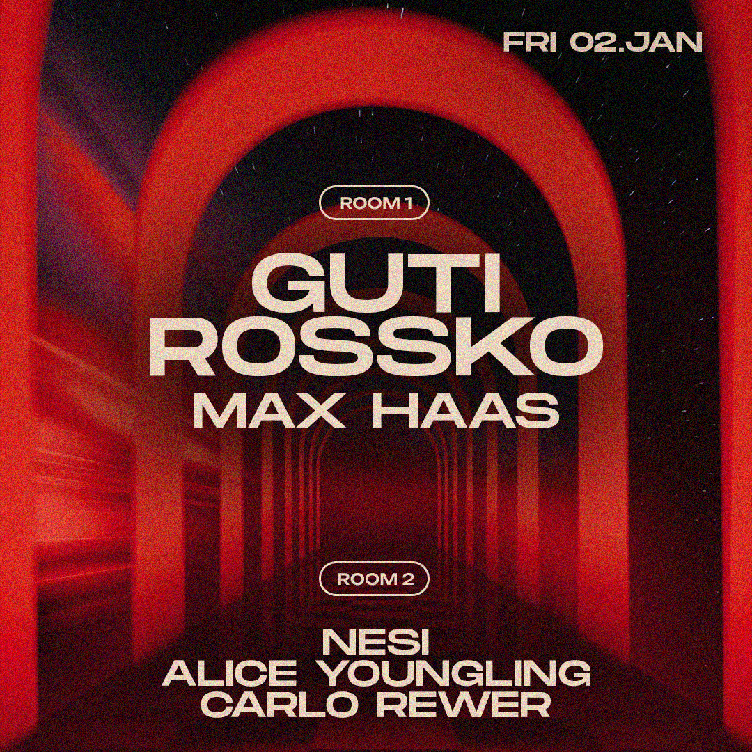 Tunnel presents: Guti, Rossko, Max Haas // Nesi, Alice Youngling, Carlo Rewer image