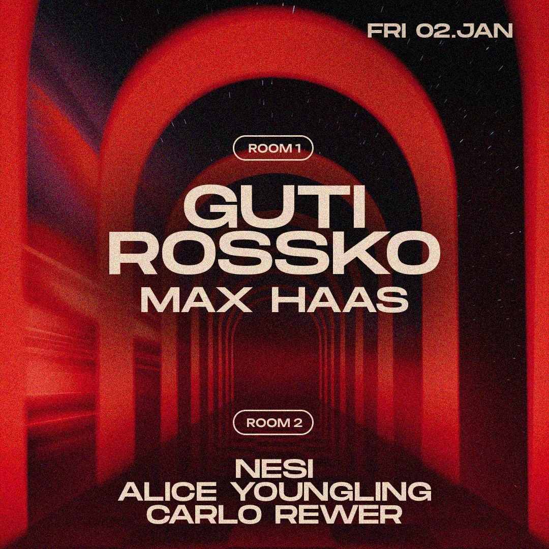 Tunnel presents: Guti, Rossko, Max Haas // Nesi, Alice Youngling, Carlo Rewer image