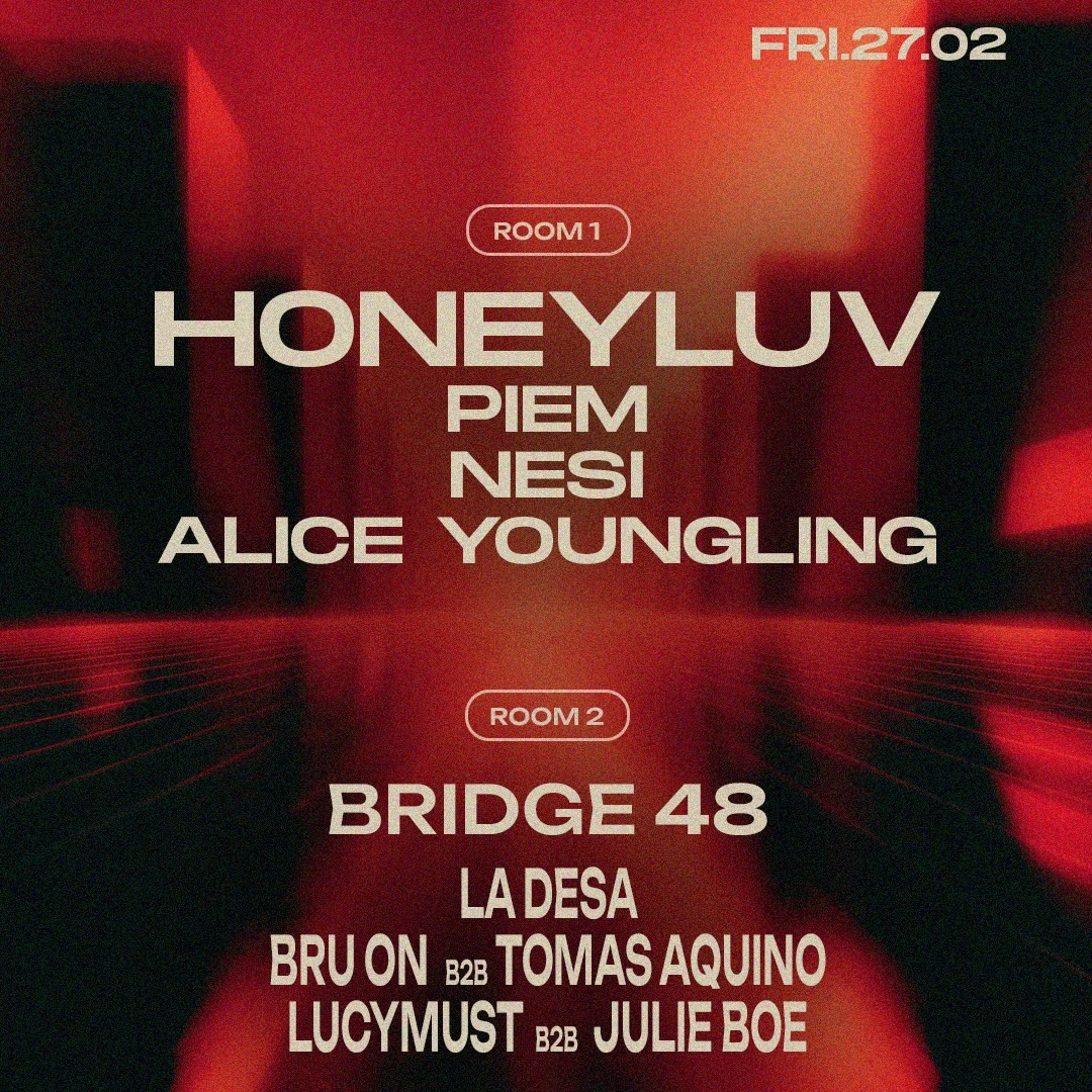 Tunnel presents: [room 1] HoneyLuv, Piem, Nesi, Alice Youngling [room 2] Bridge48 image