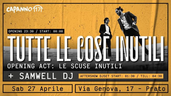 Cover for event: TUTTE LE COSE INUTILI (Opening Act: Le Scuse Inutili) Live + Samwell DjSet - 27.04.24