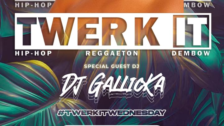 Cover for event: TWERK IT - Special Guest Dj GALLICKA - Mercoledì Reggaeton