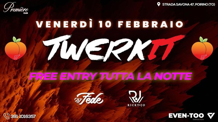 Cover for event: TWERKIT // 10 FEBBRAIO // FREE ENTRY