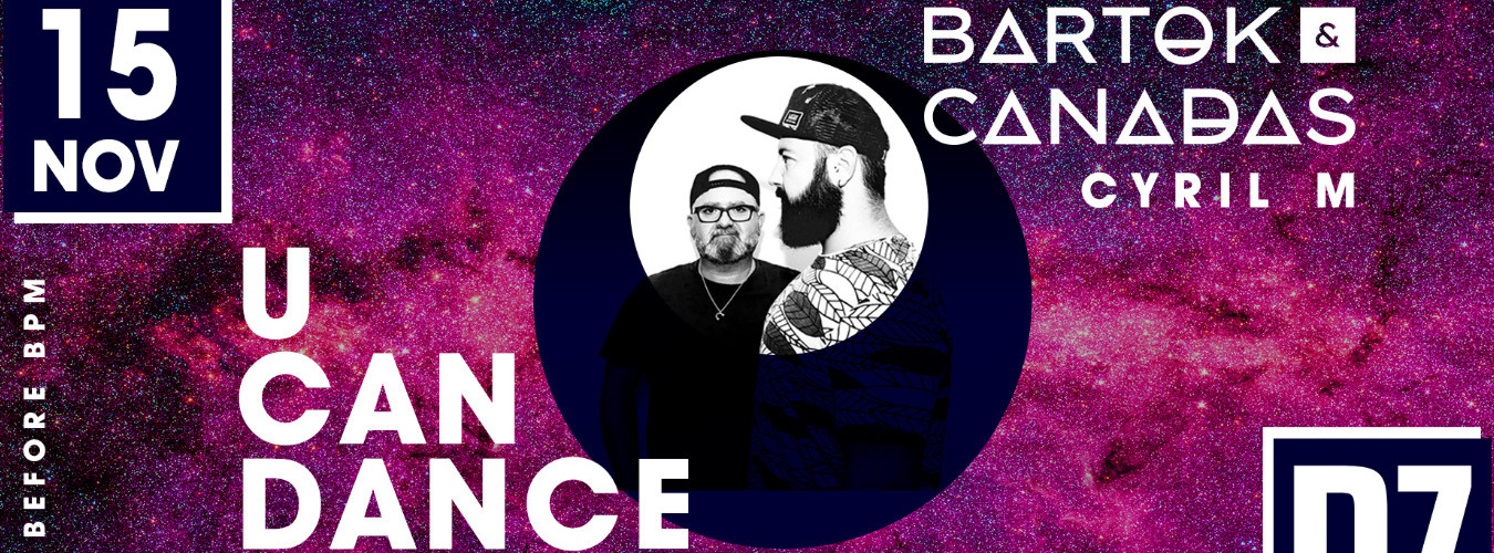 U CAN DANCE : Bartok @ Canadas @PZ city club