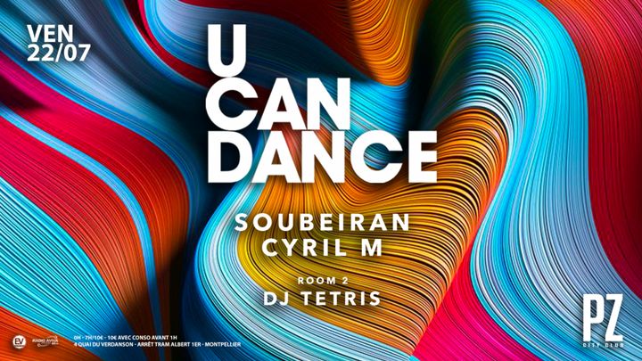 Cover for event: U CAN DANCE x SOUBEIRAN x Cyril M x PZ city club