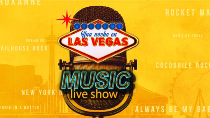 Cover for event: Una noche en Las Vegas (Music Live Show)