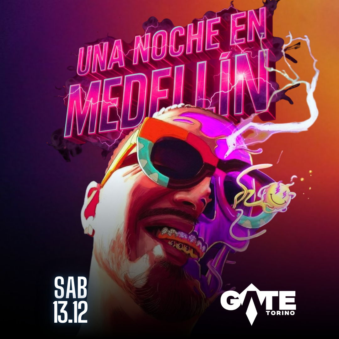 UNA NOCHE EN MEDELLIN - SAB 13.12 - GATE CLUB