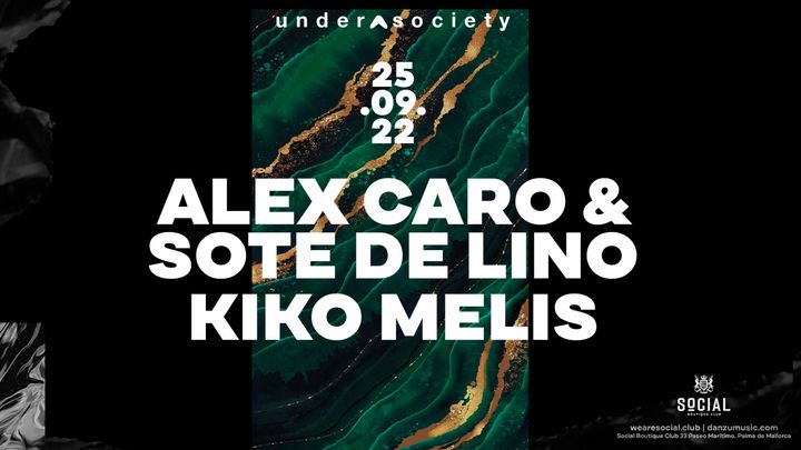 Cover for event: Under Society at Social Club with Alex Caro, Sote De Lino & Kiko Melis