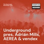 Underground pres. Adrián Mills, AEREA & vendex image