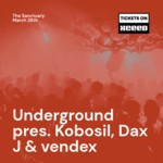 Underground pres. Kobosil, Dax J & vendex image