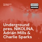 Underground pres. NIKOLINA, Adrián Mills & Charlie Sparks image