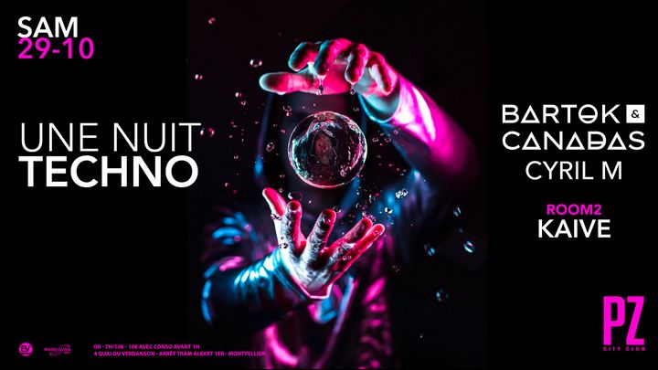 Cover for event: Une Nuit Techno x BARTOK & CANADAS x Cyril M x KAIVE x PZ city club