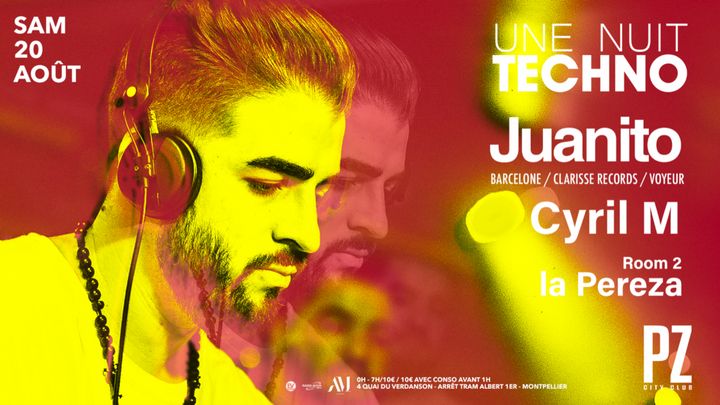 Cover for event: Une Nuit Techno x Juanito x Cyril M x PZ city club