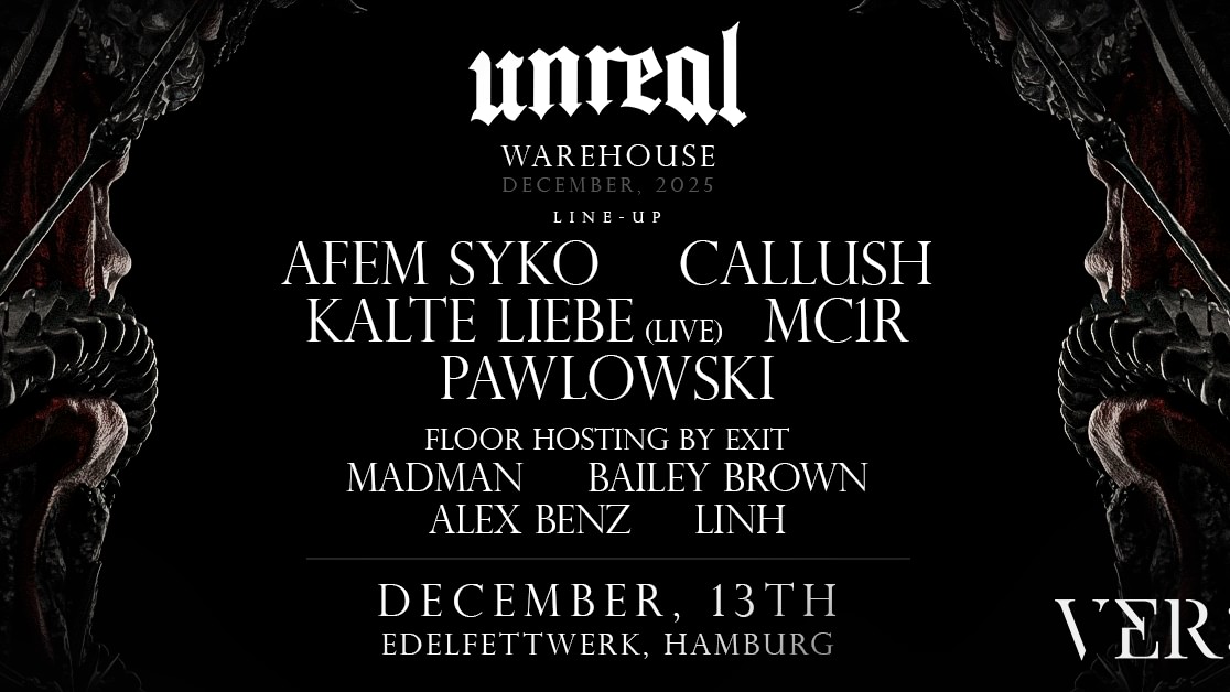 UNREAL x VER pres. KALTE LIEBE live, AFEM SYKO, PAWLOWSKI, CALLUSH, EXIT and more image