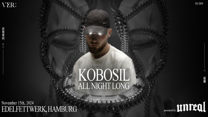 Cover for event: UNREAL x VER:  pres. KOBOSIL ALL NIGHT LONG 