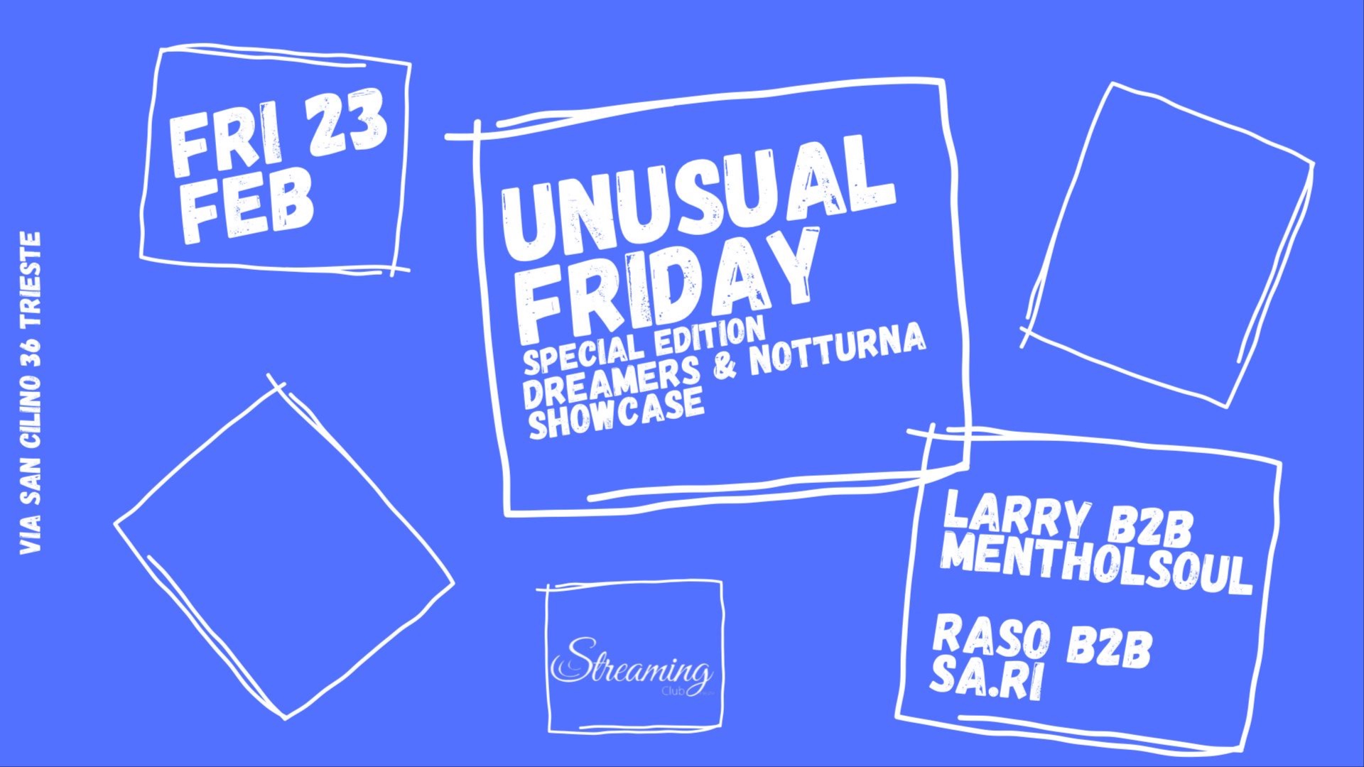 UNUSUAL FRIDAY SPECIAL EDITION DREAMERS & NOTTURNA SHOWCASE