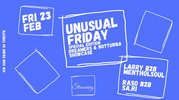 Cover for event: UNUSUAL FRIDAY SPECIAL EDITION DREAMERS & NOTTURNA SHOWCASE