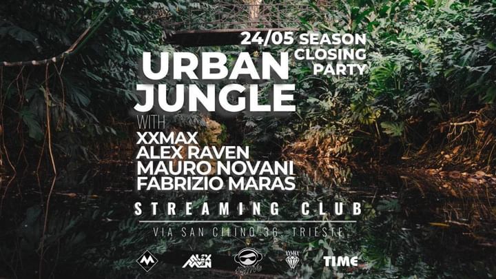 Cover for event: URBAN JUNGLE Closing Season w/Fabrizio Maras - Alex Raven - XXMAX - special guest Mauro Novani