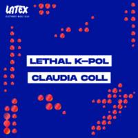 Cartel de V30/10 LETHAL K-POL // CLAUDIA COLL en LATEX en Latex Club