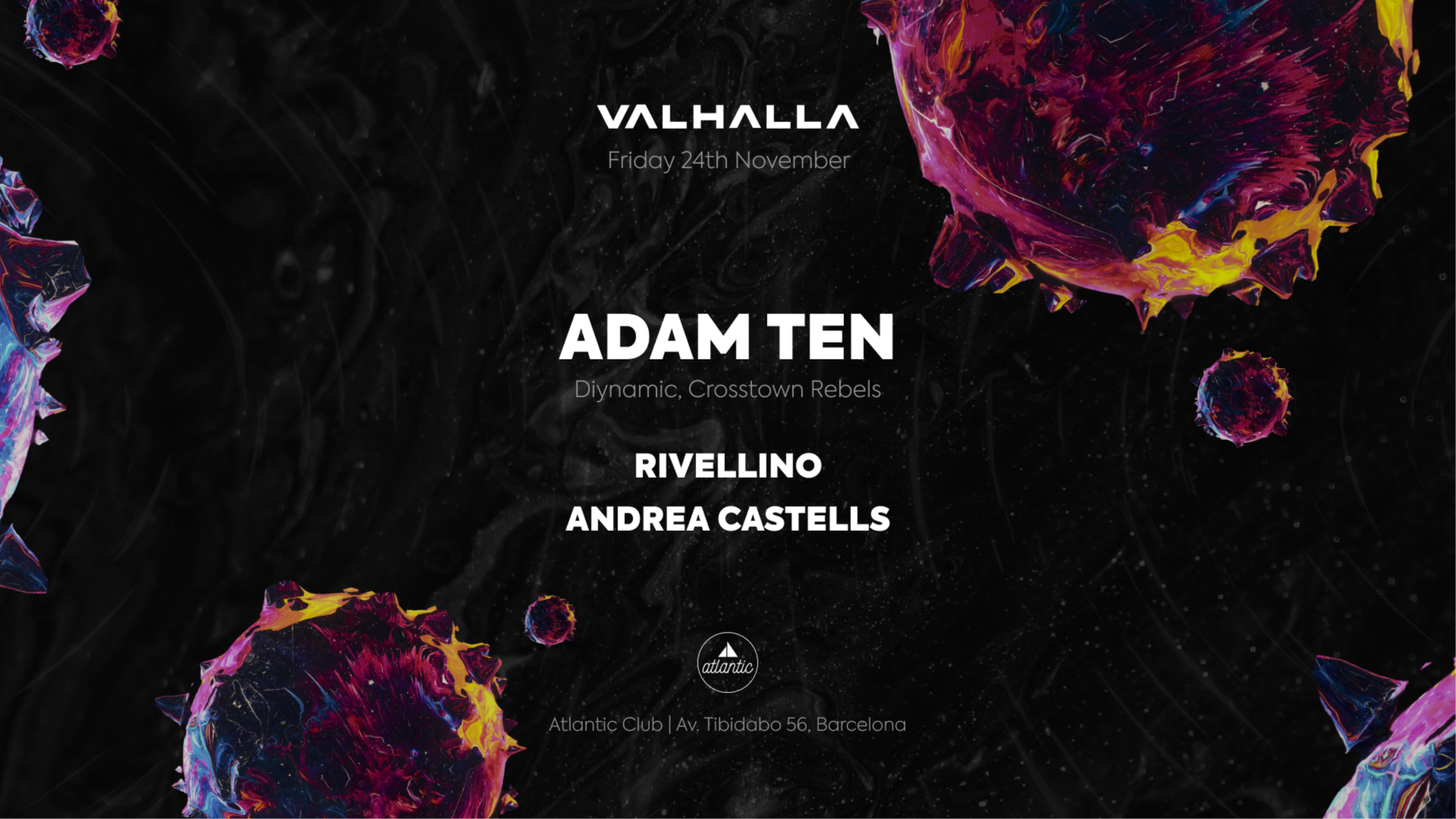 Valhalla pres. Adam Ten (Diynamic, Crosstown Rebels), Rivellino, Andrea Castells