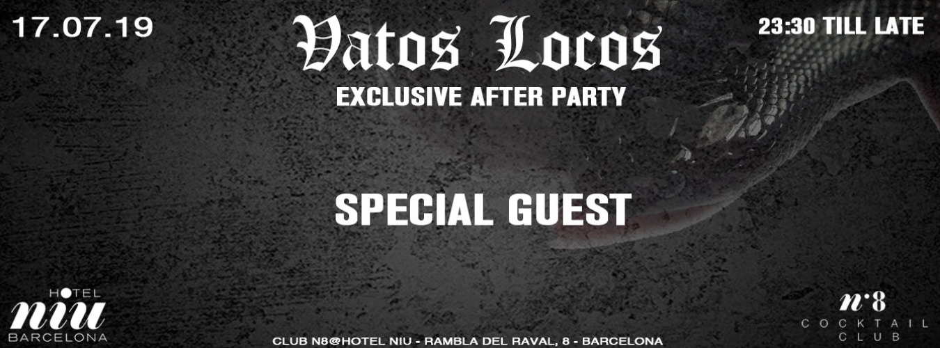 VATOS LOCOS EXCLUSIVE PARTY - SPECIAL GUEST image