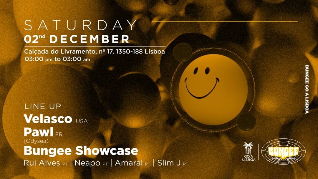 Cartel del evento VELASCO • PAWL & BUNGEE ARTISTS | SAT 2 DEC • GO A LISBOA