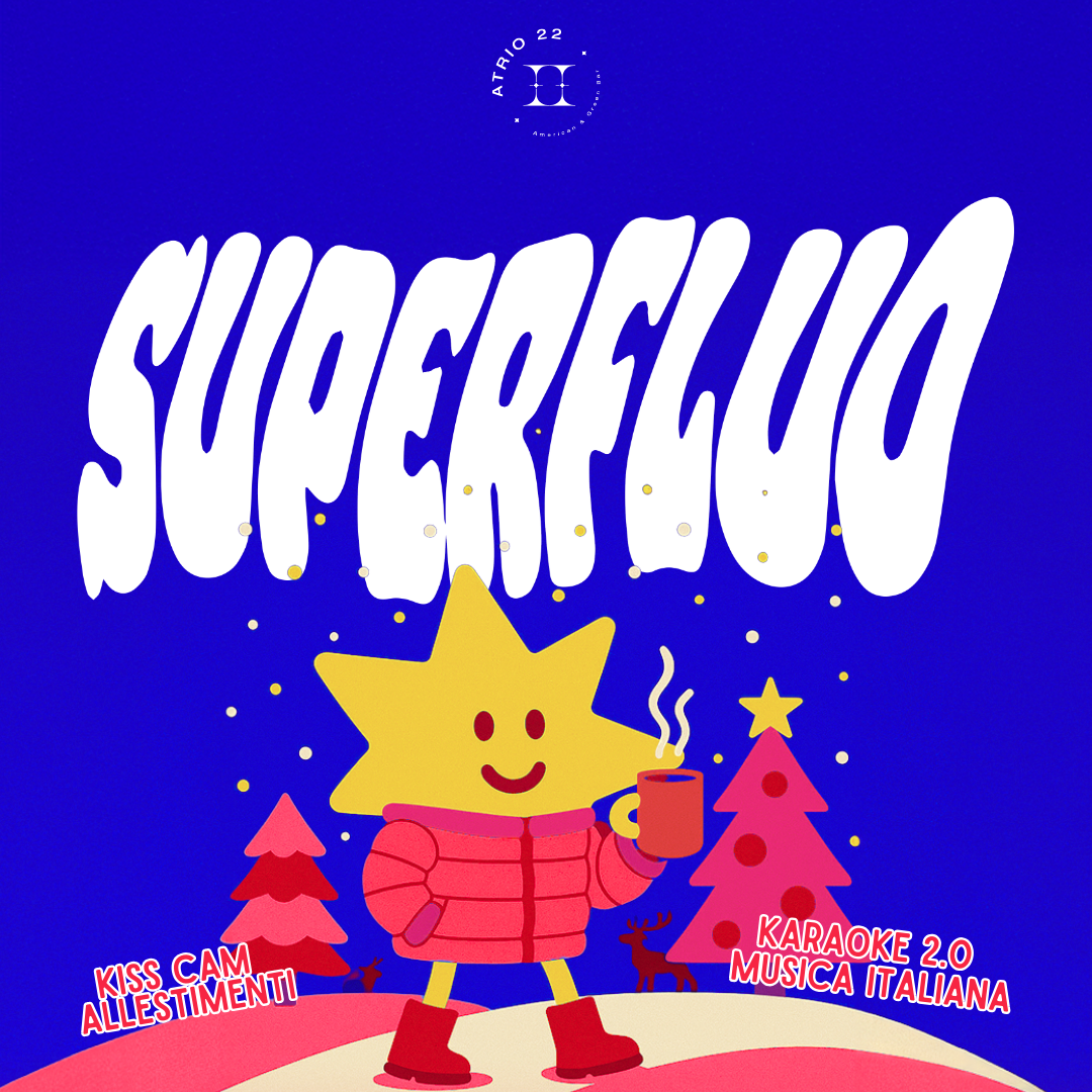 Venerdì 12 Dicembre - SUPERFLUO -Atrio22  image