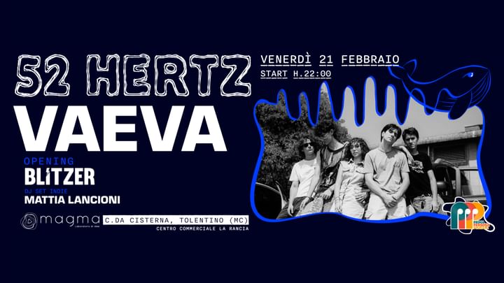 Cover for event: VENERDì 21 FEBBRAIO  - VAEVA -  BLITZER [opening] -Dj set INDIE di MATTIA LANCIONI  -  at MAGMA