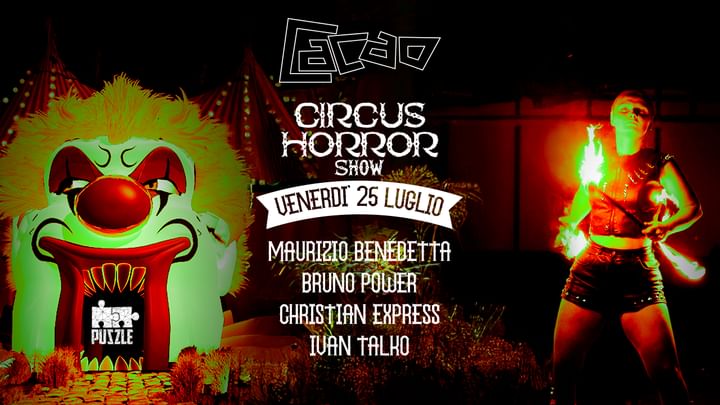 Cover for event: Venerdí 25 Luglio - Puzzle, Circle Horror Show - Cacao Torino