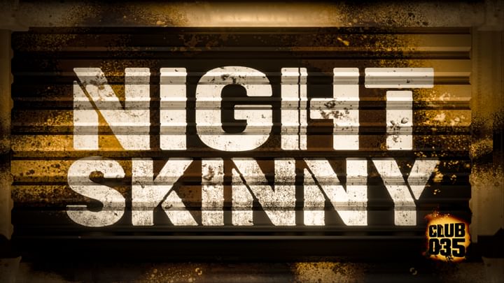 Cover for event: Venerdì 27 Dicembre - Night Skinny