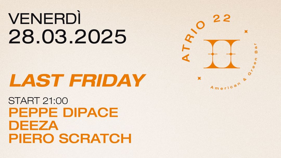 Venerdì 28 Marzo 2025 last friday event cover