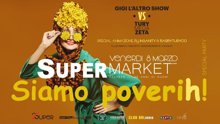 Cover for event: VENERDI 8 MARZO ★ SPECIAL PARTY SUPERMARKET ★ GIGI L'ALTRO SHOW VS TURY