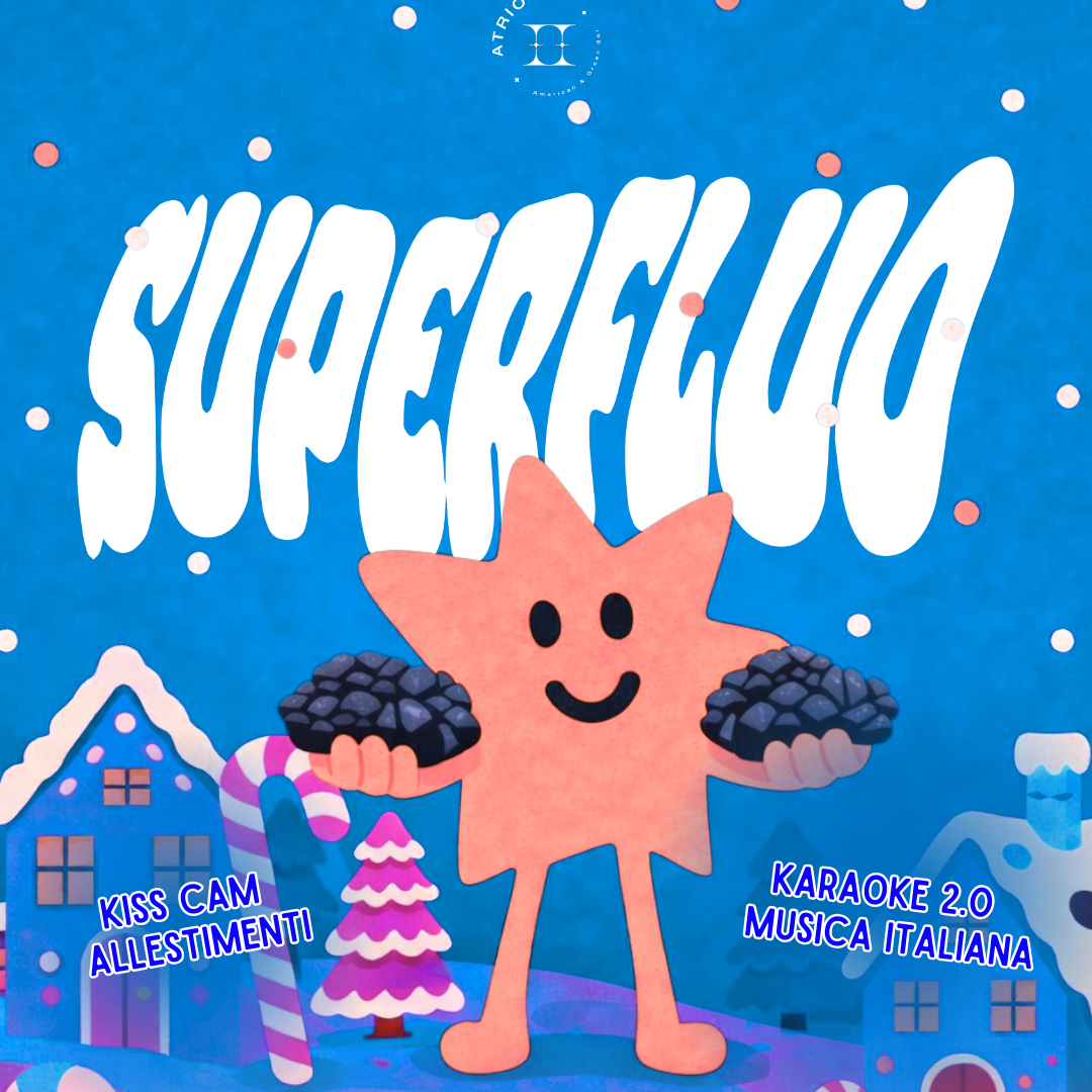 Venerdì 9 Gennaio - SUPERFLUO -Atrio22  image