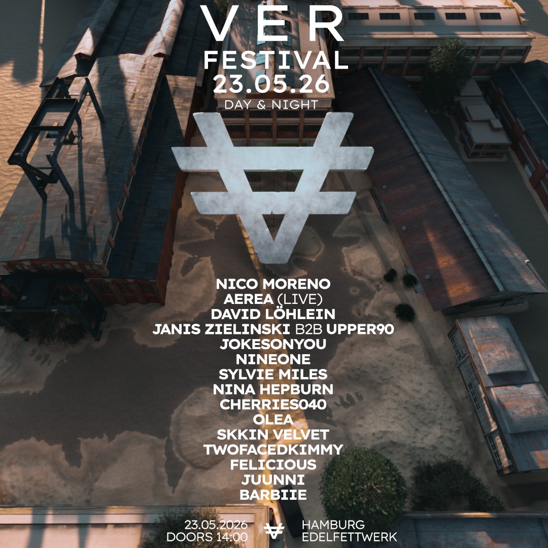 VER Festival 2026 w/ Nico Moreno, Aerea (Live), David Löhlein and more I Open Air & Indoor - Techno Party in Hamburg