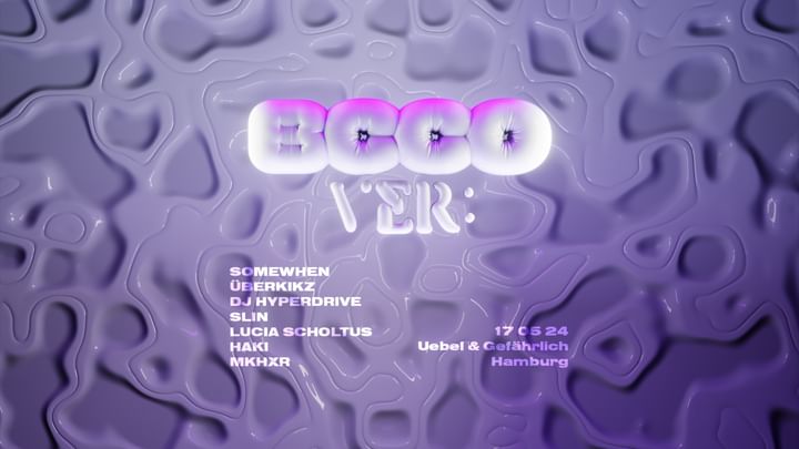 Cover for event: VER: pres. BCCO w/ SOMEWHEN, DJ HYPERDRIVE, ÜBERKIKZ, SLIN @ Uebel&Gefährlich