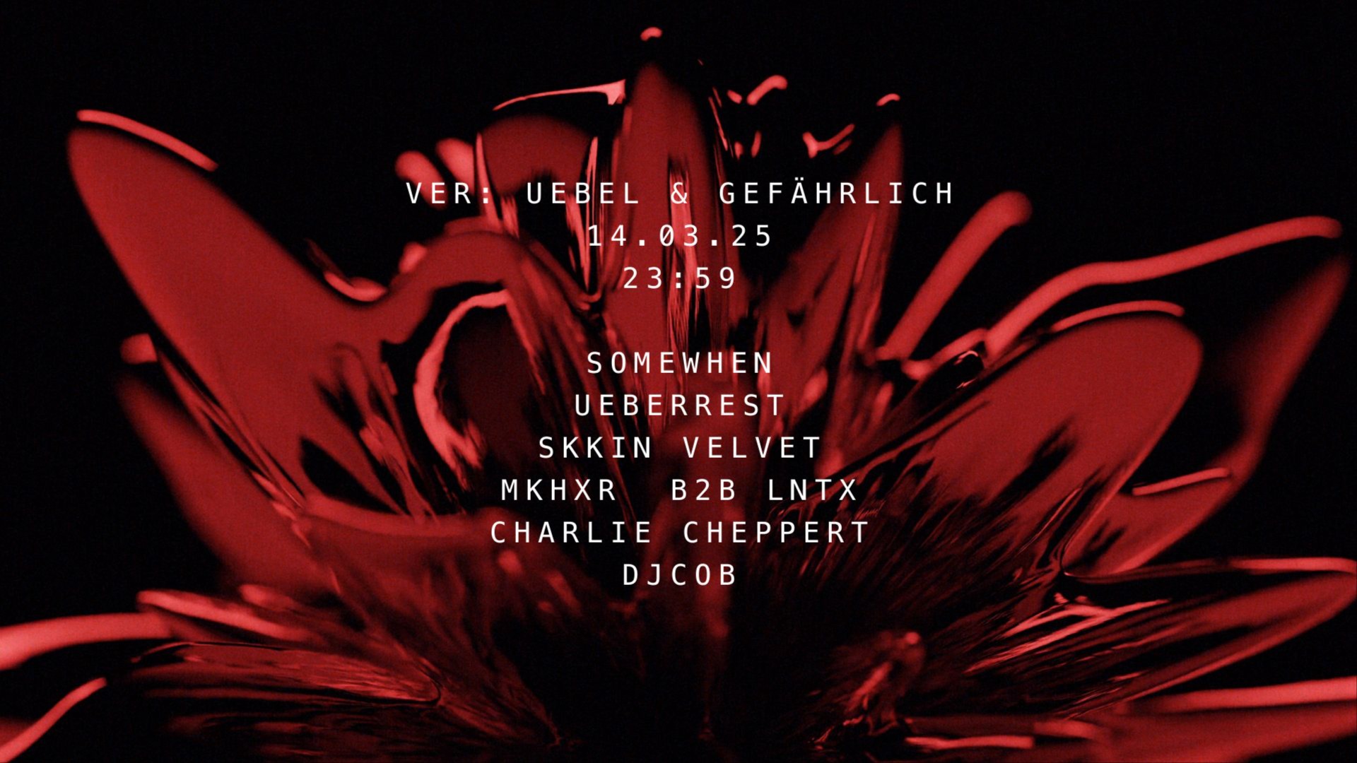 VER: w/ SOMEWHEN, UEBERREST, SKKIN VELVET, CHARLIE CHEPPERT, DJCOB and more @ Uebel&Gefährlich image