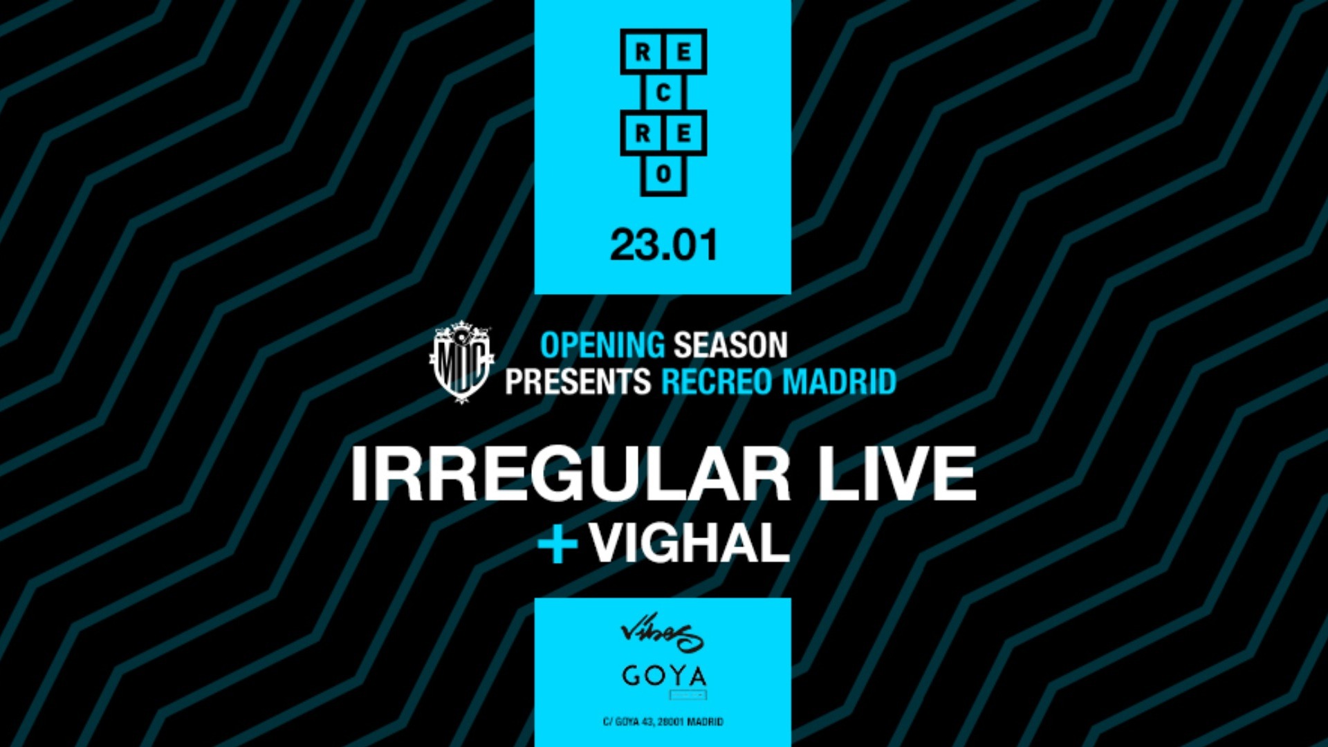 Vibes meets Recreo MDC @Goya Social Club Madrid