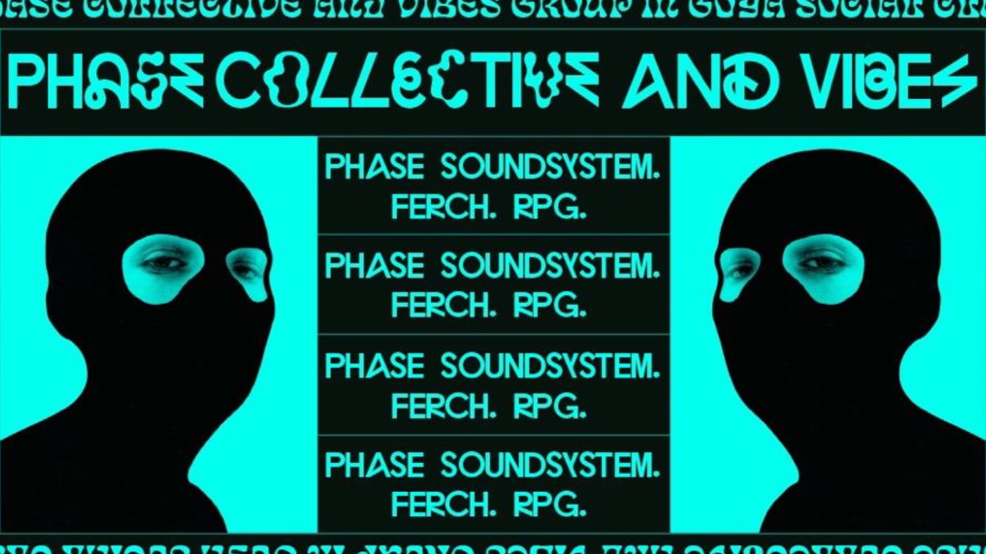 VIBES PRESENTS PHASE COLLECTIVE @GOYA SOCIAL CLUB image