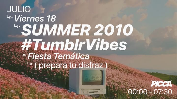 Cover for event: Viernes 18/7 #TumblrVibes #Summer #2010 en PICCA