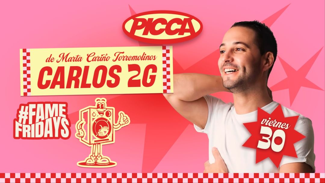 Cartell de l'esdeveniment Viernes 30/5 CARLOS 2G en PICCA #FAMEFRIDAYS