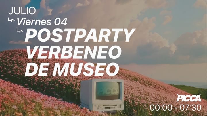 Cover for event: Viernes 4/7 POSTPARTY OFICIAL VERBENEO DE MUSEO en PICCA