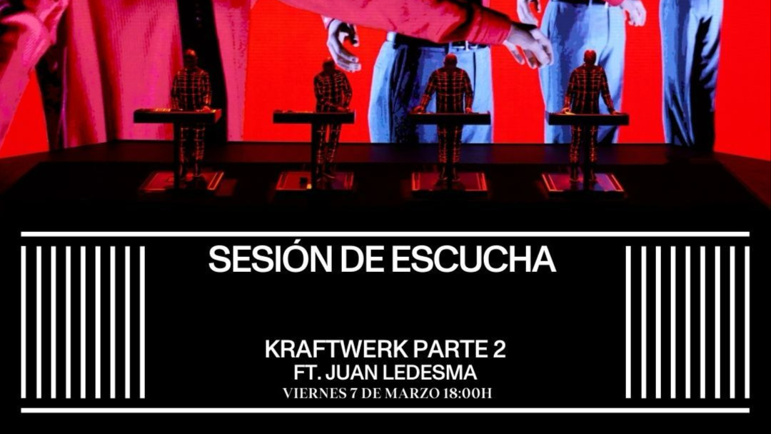 Viernes 7 de marzo // KRAFTWERK Parte2 ft. Ledesma (Sesión de escucha) image