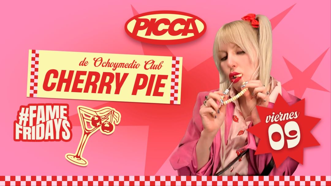 Viernes 9/5 CHERRY PIE en PICCA #FAMEFRIDAYS event cover