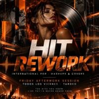 Cartel de VIERNES - HIT REWORK // Internacional Pop · Mashups & Covers en Jagger Club