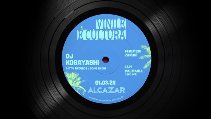 Cover for event: Vinile è Cultura with Palmaria (Live) Dj Kobayashi, Federico Zanghì