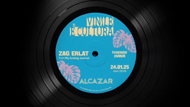 Cover for event: Vinile è Cultura with Zag Erlat from My Analog Journal