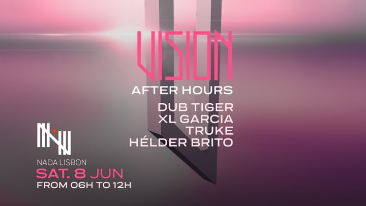 Cover for event: Vision: After Hours - Dub Tiger, XL Garcia, Truke, Helder Brito