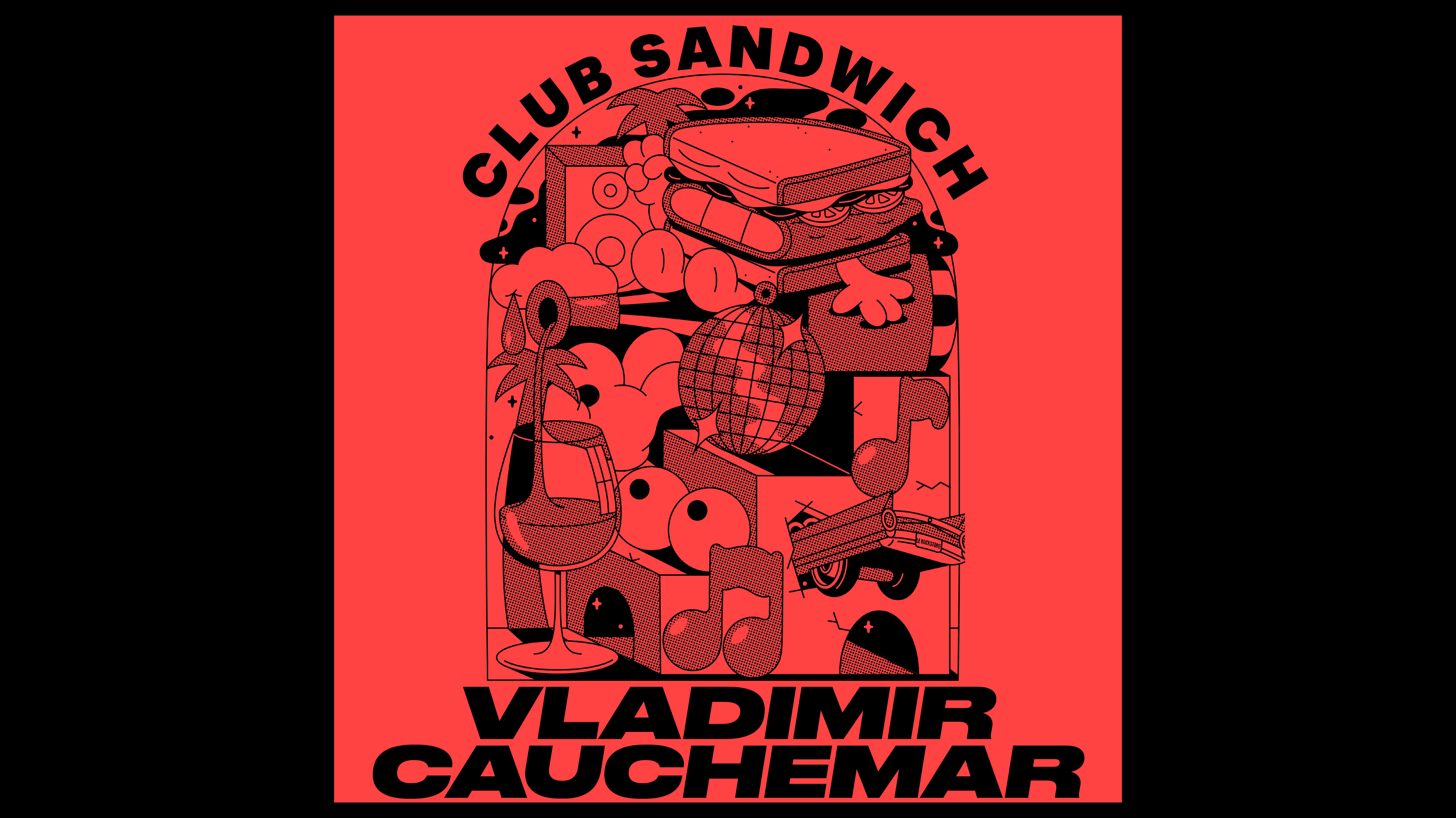 VLADIMIR CAUCHEMAR • CLUB SANDWICH • Montpellier, Rockstore